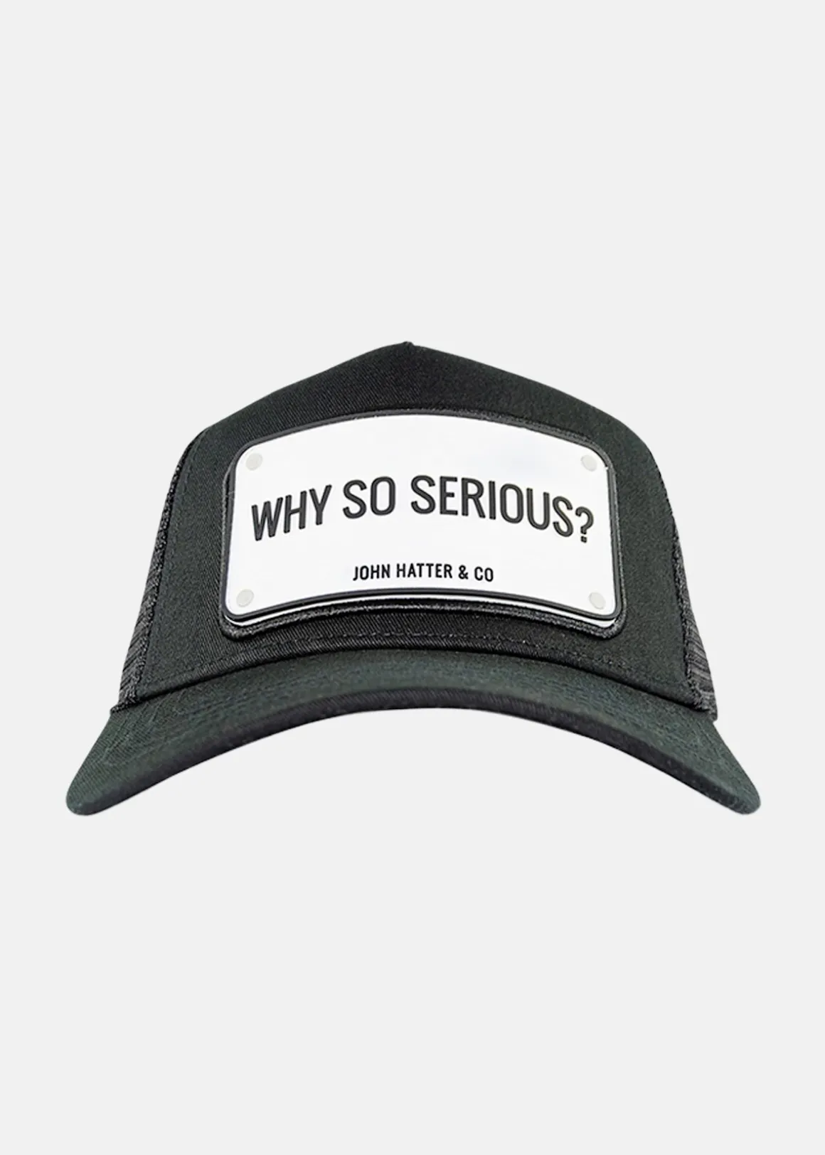 WHY SO SERIOUS?